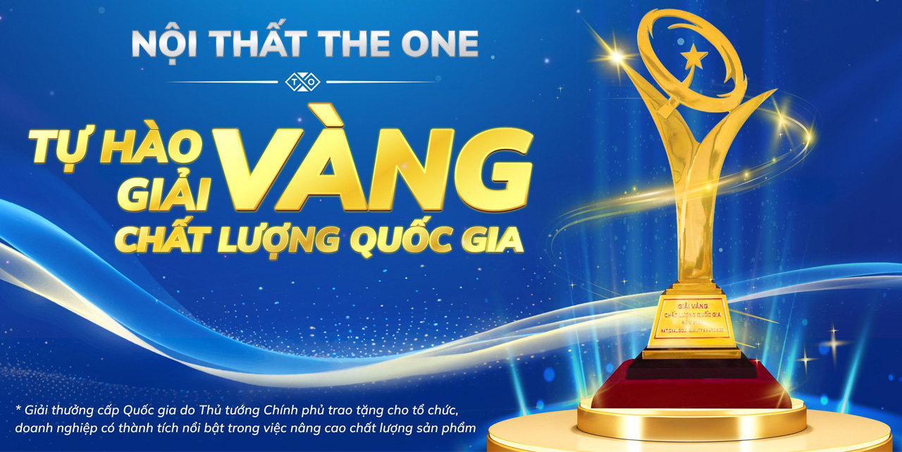 Công ty Cổ phần Thương mại và Sản xuất Nội thất The One đã vinh dự được trao tặng Giải Vàng Chất lượng Quốc gia